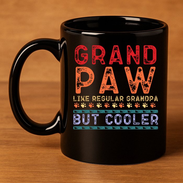 Grand Paw Like A Regular Grandpa But Cooler Funny Gift Father Day Gift 11oz C Handle Ceramic Mug