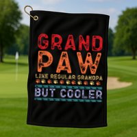Grand Paw Like A Regular Grandpa But Cooler Funny Gift Father Day Gift Golf Towel