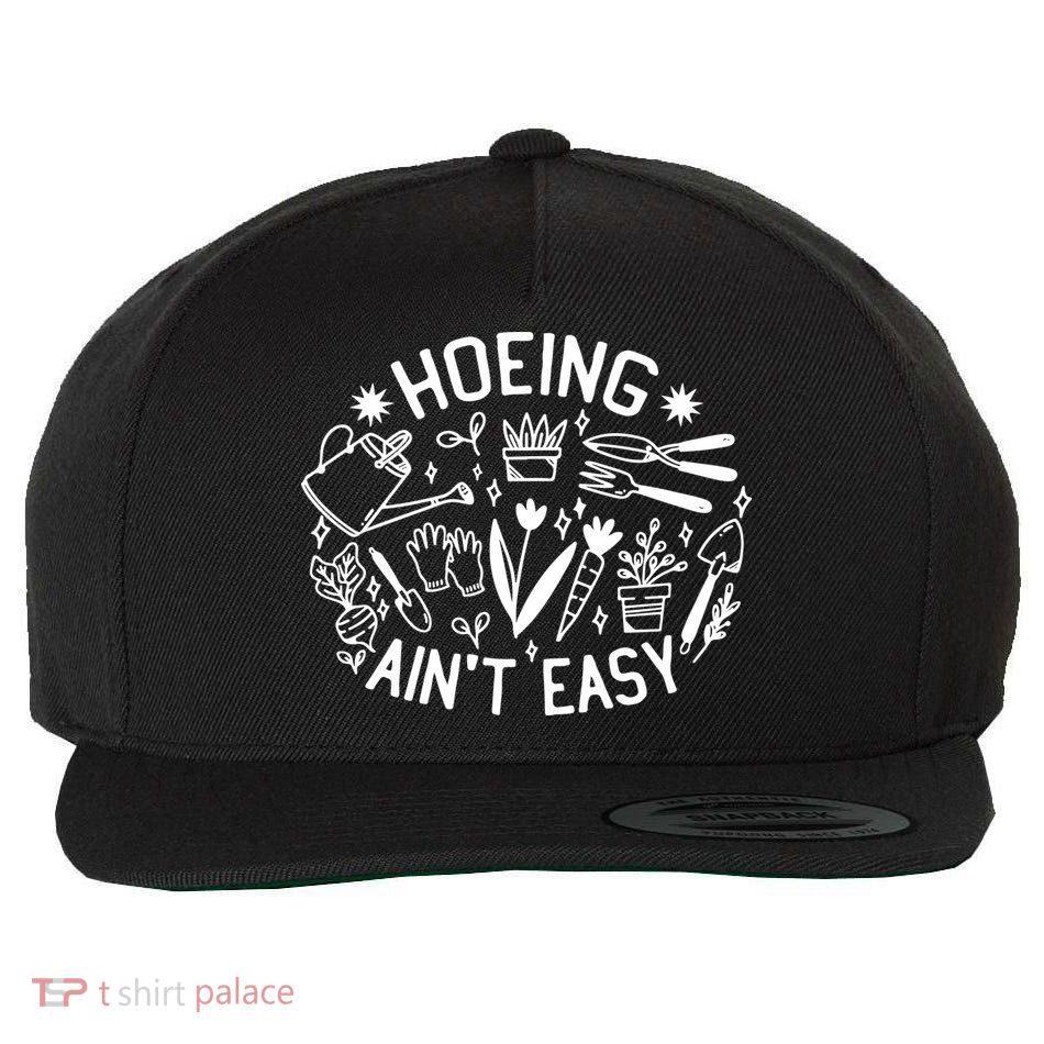 Gardener Plant Lover Hoeing Aint Easy Wool Snapback Cap
