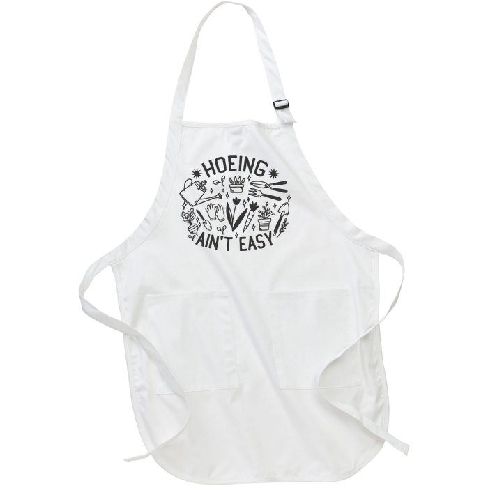 Gardener Plant Lover Hoeing Aint Easy Full-Length Apron With Pockets