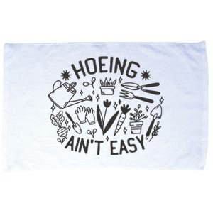 Gardener Plant Lover Hoeing Aint Easy Microfiber Hand Towel