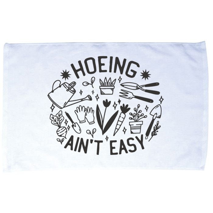 Gardener Plant Lover Hoeing Aint Easy Microfiber Hand Towel