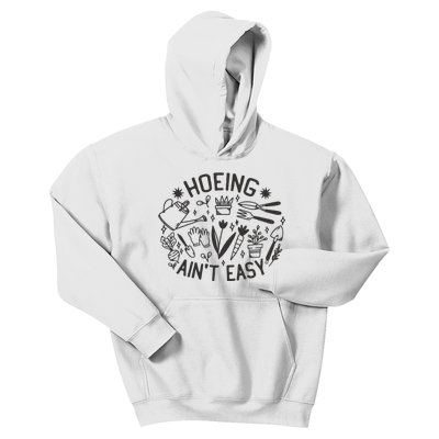 Gardener Plant Lover Hoeing Aint Easy Kids Hoodie