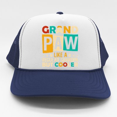 Grand Paw Like A Regular Grandpa But Cooler Gift Trucker Hat