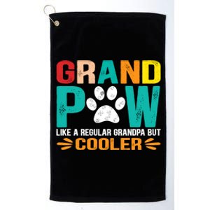 Grand Paw Like A Regular Grandpa But Cooler Gift Platinum Collection Golf Towel