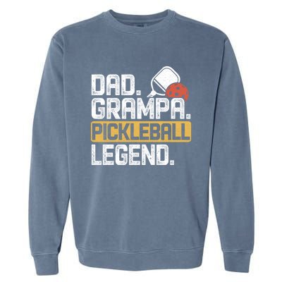 Grampa Pickleball Legend Dad Funny Meaningful Gift Garment-Dyed Sweatshirt