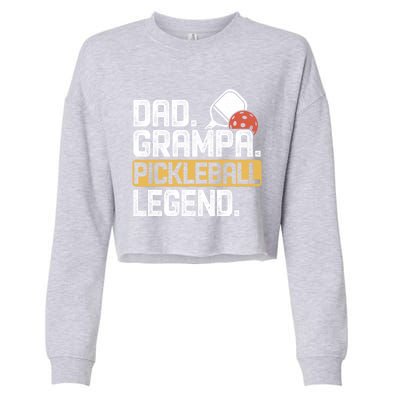 Grampa Pickleball Legend Dad Funny Meaningful Gift Cropped Pullover Crew