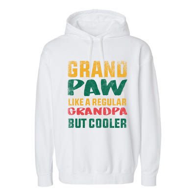 Grand Paw Like A Regular Grandpa But Cooler Dog Grandpa Tee Gift Garment-Dyed Fleece Hoodie