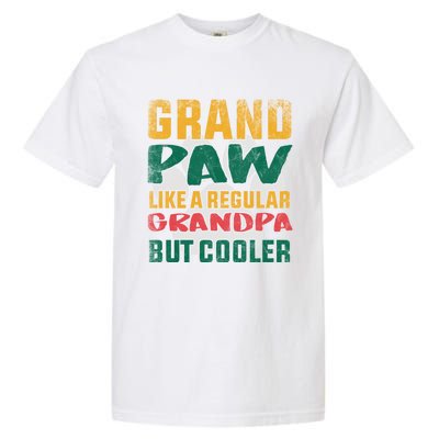 Grand Paw Like A Regular Grandpa But Cooler Dog Grandpa Tee Gift Garment-Dyed Heavyweight T-Shirt