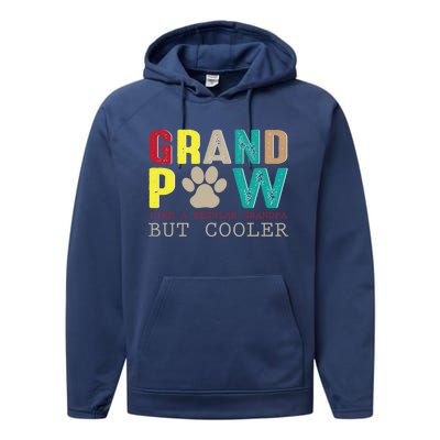 Grand Paw Like Regular Grandpa But Cooler Cool Gift Performance Fleece Hoodie