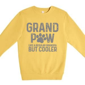 Grand Paw Like A Regular Grandpa But Cooler Dog Lover Gift Premium Crewneck Sweatshirt