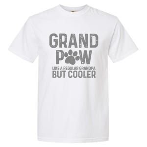 Grand Paw Like A Regular Grandpa But Cooler Dog Lover Gift Garment-Dyed Heavyweight T-Shirt