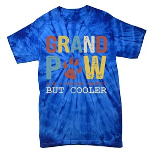 Grand Paw Like A Regular Grandpa But Cooler Dog Lovers Gift Tie-Dye T-Shirt