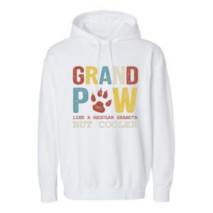 Grand Paw Like A Regular Grandpa But Cooler Dog Lovers Gift Garment-Dyed Fleece Hoodie