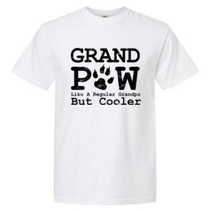 Grand Paw Like A Regular Grandpa But Cooler Dog Lovers Cute Gift Garment-Dyed Heavyweight T-Shirt