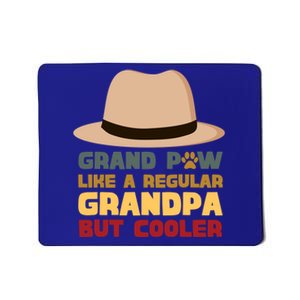 Grand Paw Like A Regular Grandpa But Cooler For Grandpa Gift Mousepad