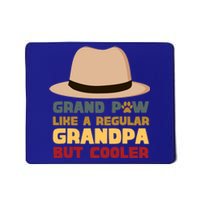 Grand Paw Like A Regular Grandpa But Cooler For Grandpa Gift Mousepad