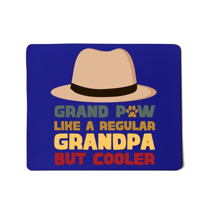 Grand Paw Like A Regular Grandpa But Cooler For Grandpa Gift Mousepad