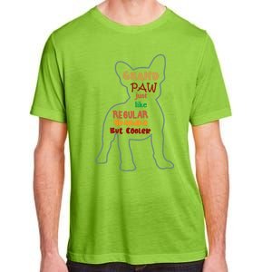 Grand Paw Like A Regular Grandpa But Cooler For Grandpa Great Gift Adult ChromaSoft Performance T-Shirt