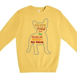 Grand Paw Like A Regular Grandpa But Cooler For Grandpa Great Gift Premium Crewneck Sweatshirt