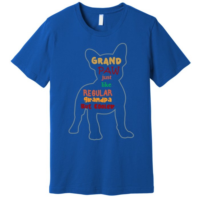 Grand Paw Like A Regular Grandpa But Cooler For Grandpa Great Gift Premium T-Shirt