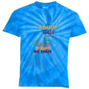 Grand Paw Like A Regular Grandpa But Cooler For Grandpa Great Gift Kids Tie-Dye T-Shirt