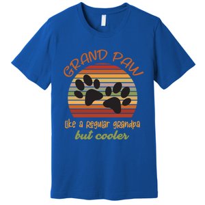 Grand Paw Like A Regular Grandpa But Cooler For Grandpa Cute Gift Premium T-Shirt