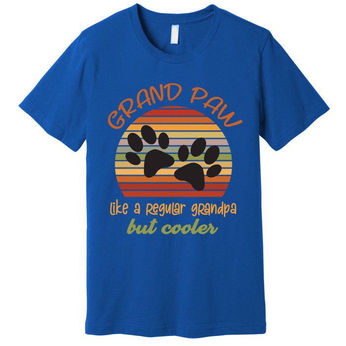 Grand Paw Like A Regular Grandpa But Cooler For Grandpa Cute Gift Premium T-Shirt