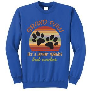 Grand Paw Like A Regular Grandpa But Cooler For Grandpa Cute Gift Tall Sweatshirt