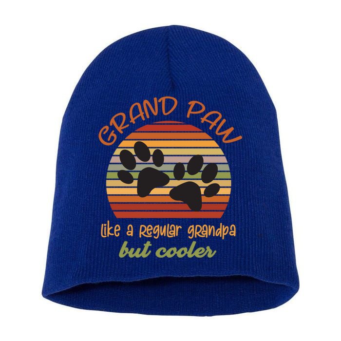 Grand Paw Like A Regular Grandpa But Cooler For Grandpa Cute Gift Short Acrylic Beanie