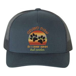 Grand Paw Like A Regular Grandpa But Cooler For Grandpa Cute Gift Yupoong Adult 5-Panel Trucker Hat