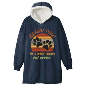 Grand Paw Like A Regular Grandpa But Cooler For Grandpa Cute Gift Hooded Wearable Blanket