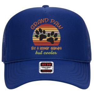 Grand Paw Like A Regular Grandpa But Cooler For Grandpa Cute Gift High Crown Mesh Back Trucker Hat