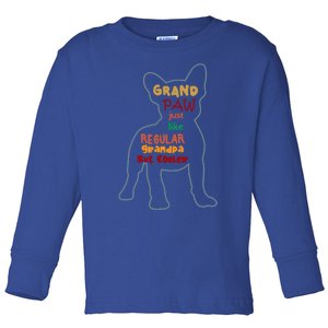 Grand Paw Like A Regular Grandpa But Cooler For Grandpa Gift Toddler Long Sleeve Shirt