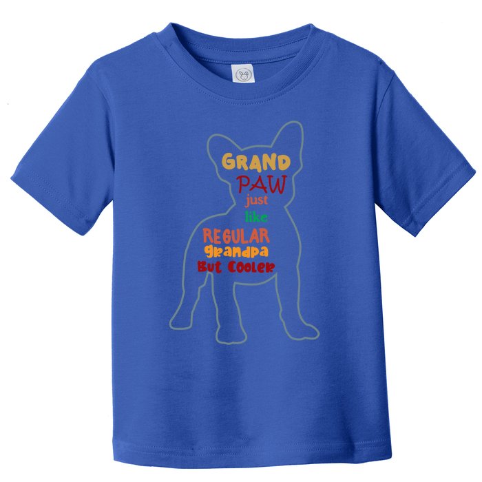 Grand Paw Like A Regular Grandpa But Cooler For Grandpa Gift Toddler T-Shirt