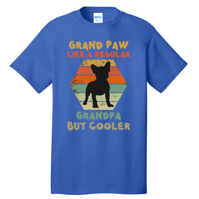 Grand Paw Like A Regular Grandpa But Cooler For Grandpa Gift Tall T-Shirt