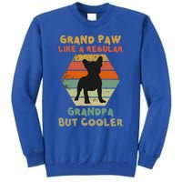 Grand Paw Like A Regular Grandpa But Cooler For Grandpa Gift Tall Sweatshirt