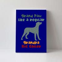 Grand Paw Like A Regular Grandpa But Cooler For Grandpa Gift Canvas