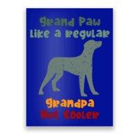 Grand Paw Like A Regular Grandpa But Cooler For Grandpa Gift Poster