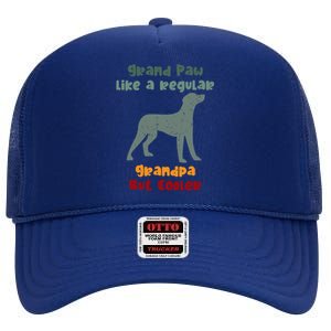 Grand Paw Like A Regular Grandpa But Cooler For Grandpa Gift High Crown Mesh Back Trucker Hat