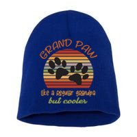 Grand Paw Like A Regular Grandpa But Cooler For Grandpa Gift Short Acrylic Beanie