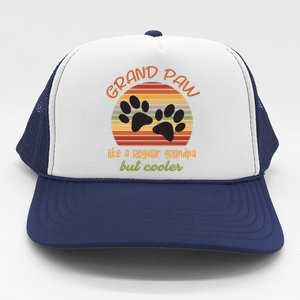 Grand Paw Like A Regular Grandpa But Cooler For Grandpa Gift Trucker Hat