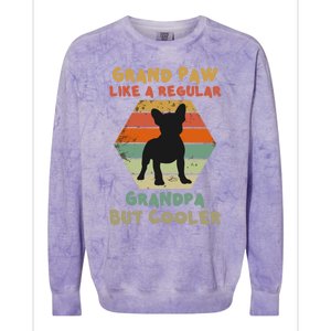 Grand Paw Like A Regular Grandpa But Cooler For Grandpa Gift Colorblast Crewneck Sweatshirt