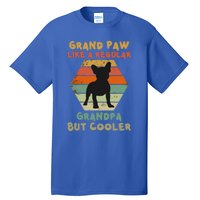 Grand Paw Like A Regular Grandpa But Cooler For Grandpa Gift Tall T-Shirt