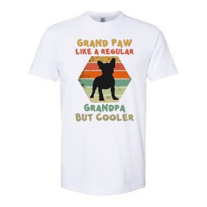 Grand Paw Like A Regular Grandpa But Cooler For Grandpa Gift Softstyle CVC T-Shirt