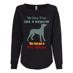 Grand Paw Like A Regular Grandpa But Cooler For Grandpa Meaningful Gift Womens California Wash Sweatshirt