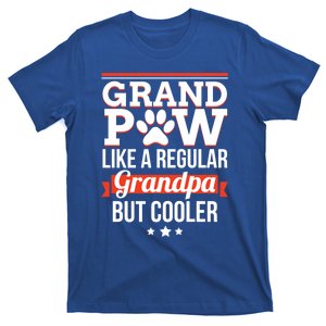 Grand Paw Like A Regular Grandpa But Cooler Funny Dog Dad Gift T-Shirt