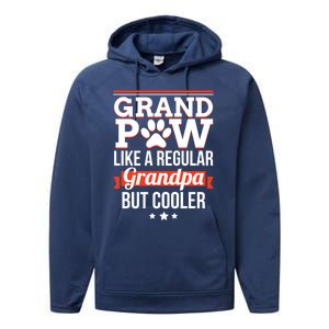 Grand Paw Like A Regular Grandpa But Cooler Funny Dog Dad Gift Performance Fleece Hoodie