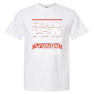 Grand Paw Like A Regular Grandpa But Cooler Funny Dog Dad Gift Garment-Dyed Heavyweight T-Shirt