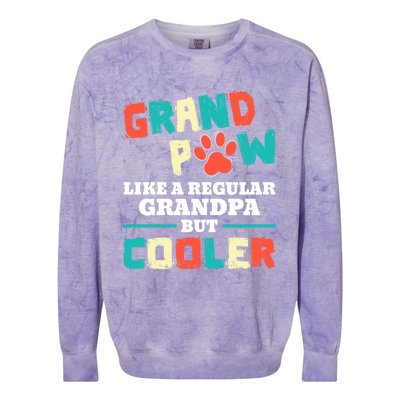 Grand Paw Like A Regular Grandpa But Cooler Funny Dog Lovers Gift Colorblast Crewneck Sweatshirt